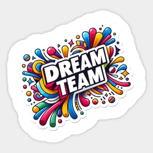 Dream Team Sticker